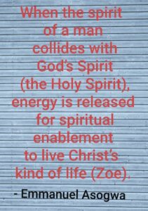 When the spirit of a man collides with God’s Spirit quote by Emmanuel Asogwa