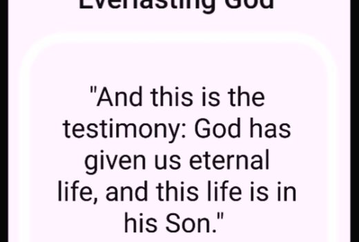 The gift of eternal life from the everlasting God
