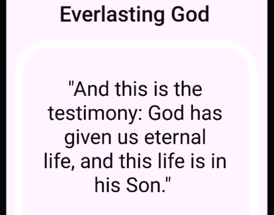 The gift of eternal life from the everlasting God